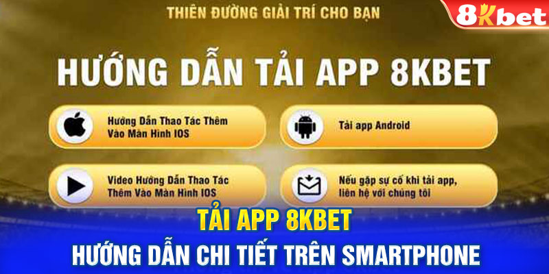 Tải App 8KBET: Hướng Dẫn Chi Tiết Trên Smartphone